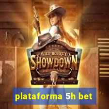 plataforma 5h bet